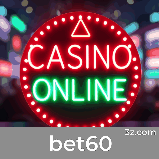 bet60 - Cassino Premiado e Pagamentos Rápidos